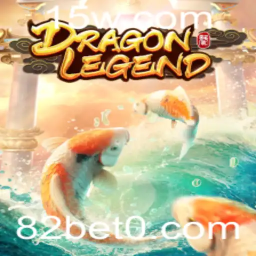 Descubra o Mundo Encantado de DragonLegend com 82bet