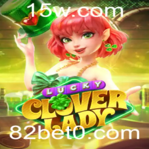 LuckyCloverLady: Descubra o Fascinante Mundo do Jogo Inspirado pelo 82bet